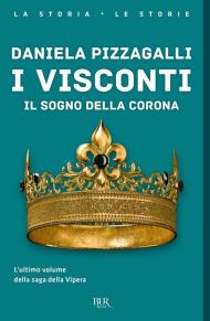 I Visconti. Il sogno della corona