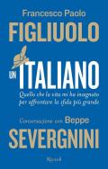 Italiano. Quello che la vita mi ha insegnato per affrontare la sfida più grande (Un)