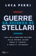 Scienza di Guerre Stellari. Dal Millennium Falcon alla spada laser cosa è «fanta» e cosa è «scienza» (La)