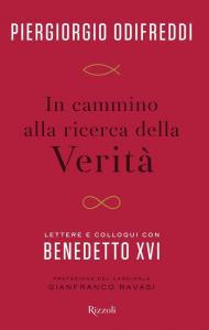 In cammino alla ricerca della verità. Lettere e colloqui con Benedetto XVI