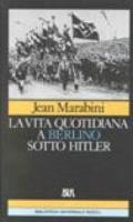 La vita quotidiana a Berlino sotto Hitler