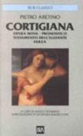 Cortigiana e altre opere (La)