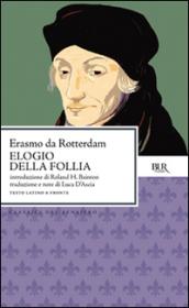 Elogio della follia. Testo latino a fronte