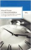 Alla ricerca del tempo perduto. La prigioniera