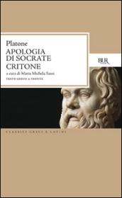 Apologia di Socrate-Critone. Per le Scuole superiori