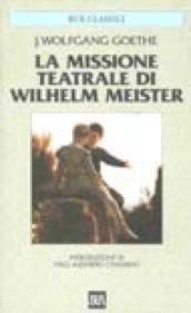 La missione teatrale di Wilhelm Meister