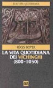 La vita quotidiana dei vichinghi (800-1050)