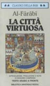 La città virtuosa. Testo arabo a fronte