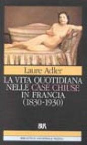 La vita quotidiana nelle case chiuse in Francia (1830-1930)