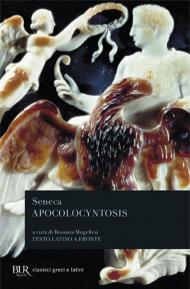 Apocolocyntosis. Testo latino a fronte