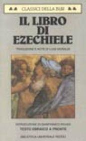 Il libro di Ezechiele. Testo ebraico a fronte