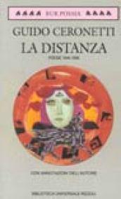 Distanza. Poesie (1946-1996) (La)