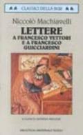 Lettere a Francesco Vettori e a Francesco Guicciardini (1513-1527)