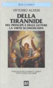 Della tirannide-Del principe e delle lettere-La virtù sconosciuta