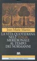 La vita quotidiana nell'Italia meridionale al tempo dei Normanni