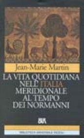 La vita quotidiana nell'Italia meridionale al tempo dei Normanni