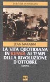 La vita quotidiana in Russia ai tempi della rivoluzione d'ottobre