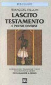 Lascito. Testamento e poesie diverse. Testo originale a fronte