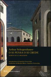 O si pensa o si crede. Scritti sulla religione