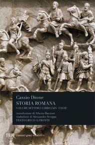 Storia romana. Testo greco a fronte. Vol. 7: Libri 64-67.