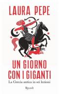 Un giorno con i giganti. La Grecia antica in sei lezioni