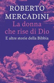 La donna che rise di Dio. E altre storie della Bibbia