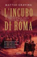 L'incubo di Roma. Annibale alle porte della Res Publica