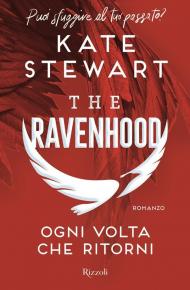 Ogni volta che ritorni. The Ravenhood