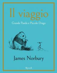 Il viaggio. Grande Panda e Piccolo Drago