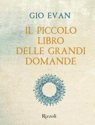 Il piccolo libro delle grandi domande