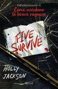 Five survive