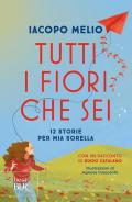 Tutti i fiori che sei. 12 storie per mia sorella