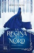 La regina del Nord. La saga completa