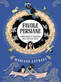 Favole persiane. L'irriverente saggezza dell'antico Iran