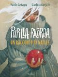 Pupilla ricorda. Un racconto di Natale. Ediz. illustrata