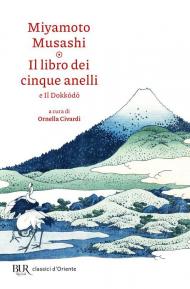 Il libro dei cinque anelli e Il Dokkodo