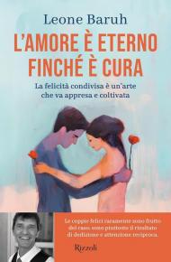 L'amore è eterno finché è cura. La felicità condivisa è un'arte che va appresa e coltivata