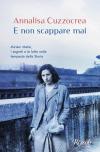 E non scappare mai. Miriam Mafai, i segreti e le lotte nella tempesta della storia