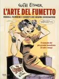 L'arte del fumetto. Regole, tecniche e segreti dei grandi disegnatori