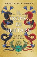 Il trono di Khetara. His face is the sun