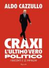 Craxi, l'ultimo vero politico