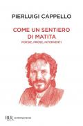 Come un sentiero di matita. Poesie, prose, interventi