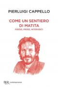 Come un sentiero di matita. Poesie, prose, interventi