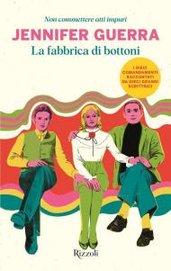 La fabbrica di bottoni. Non commettere atti impuri