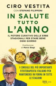 In salute tutto l'anno. Il potere curativo delle erbe stagionali per stare bene ogni giorno