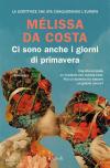 Ci sono anche i giorni di primavera