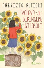 Volevo solo dipingere i girasoli