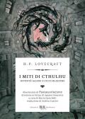 I miti di Cthulhu. Divinità aliene e culti blasfemi