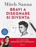 Bravi a disegnare si diventa. Un corso per principianti disperati