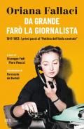 Da grande farò la giornalista. 1947-1953: i primi passi al «Mattino dell'Italia centrale»
